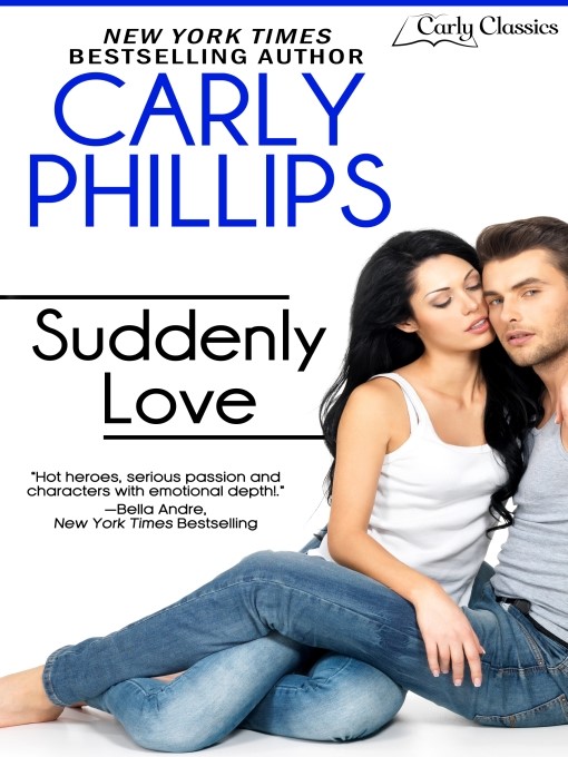 Title details for Suddenly Love by Carly Phillips - Available